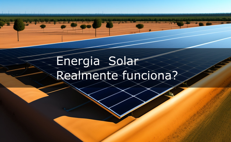 Energia solar realmente funciona?